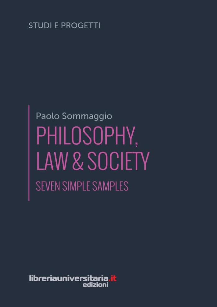 Philosophy, law & society. Seven simple samples