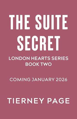 The Suite Secret: London Hearts Series: Book Two