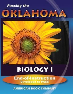 Passing the Oklahoma Biology I End-Of-Instruction: Developed to PASS
