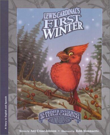 Lewis Cardinal's First Winter/El Primer Invierno de Luis, el Cardenal (Solomon Raven Story, 1)