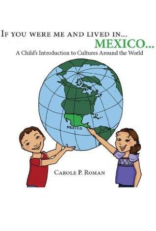 If You Were Me and Lived in... Mexico: A Child's Introduction to Cultures Around the World