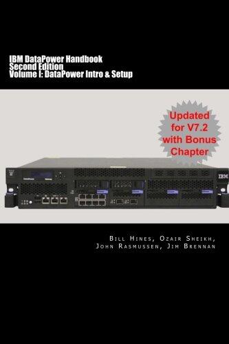 IBM DataPower Handbook Volume I: DataPower Intro & Setup (Second Edition)