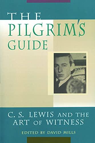 The Pilgrim's Guide (C.S. Lewis and the Art of Witness)
