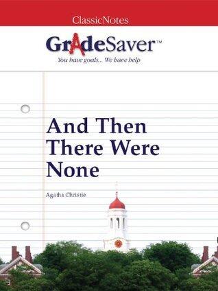 GradeSaver(TM) ClassicNotes: And Then There Were None