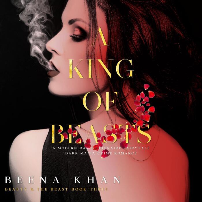 A King of Beasts: A Dark Mafia Marriage: A Modern Day Beauty and the Beast Billionaire Fairytale