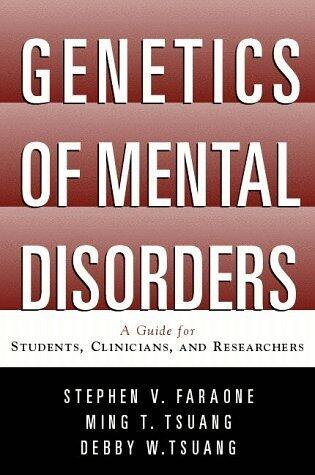 Genetics of Mental Disorders: A Guide for Students, Clinicians, and Researchers