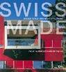 Swiss Made: Neue Schweizer Architektur