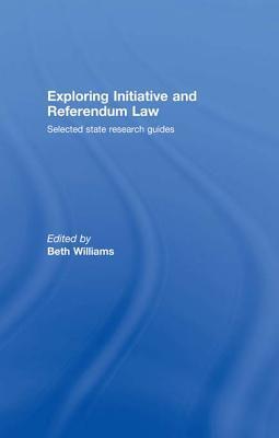 Exploring Initiative and Referendum Law: Selected State Research Guides