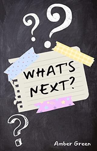 WHAT'S NEXT?
