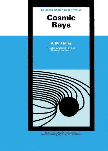 Cosmic Rays: The Commonwealth and International Library: Selected Readings in Physics
