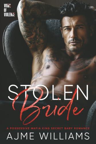 Stolen Bride: A Possessive Mafia King Secret Baby Romance