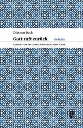 Gott ruft zurück: Gedichte