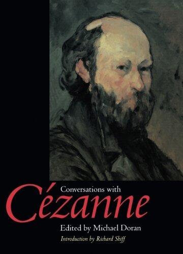 By Michael Doran - Conversations with Cezanne: 1st (first) Edition