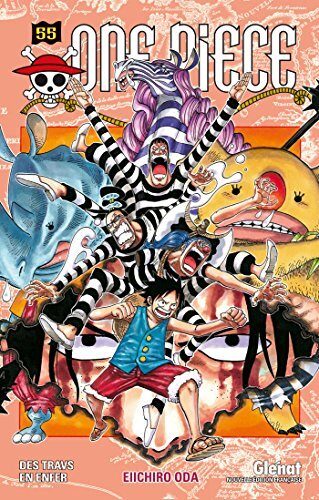 One Piece 55: Des travs en enfer