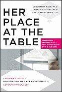 Her Place at the Table: A Woman's Guide to Negotiating Five Key Challenges to Leadership Success (10)
