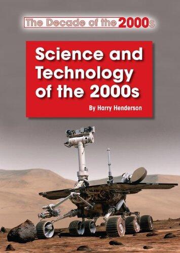 Science and Technology of the 2000s (Decade of the 2000s