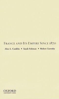 France and Its Empire Since 1870
