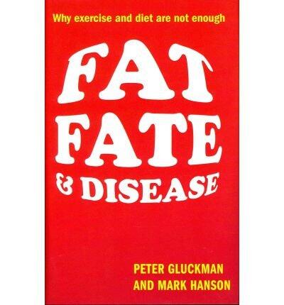 Fat, Fate, and Disease: Why Exercise and Diet are Not Enough (Hardback) - Common