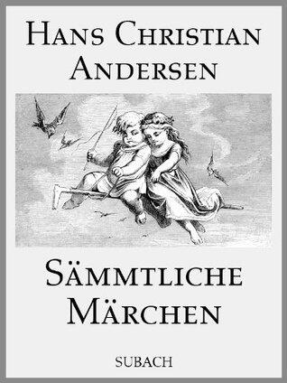 Sämmtliche Märchen (illustriert)