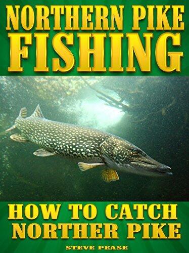 NORTHERN PIKE FISHING: How to catch More Northern Pike