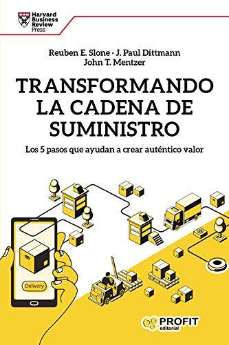Transformando la Cadena de Suministro: Los 5 Pasos que Ayudan a Crear Auténtico Valor