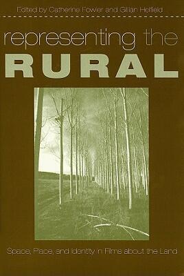 Representing the Rural: Space, Place, and Identity in Films about the Land