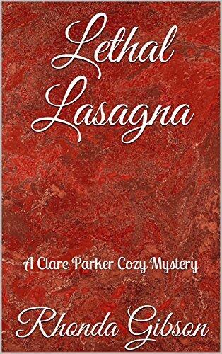 Lethal Lasagna: A Clare Parker Cozy Mystery