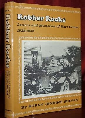 Rare Susan J Brown ROBBER ROCKS LETTERS & MEMORIES OF HART CRANE 1923-32 First ed DJ [Hardcover] Susan Jenkins Brown, Hart Crane