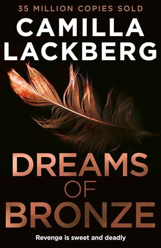 Dreams of Bronze: The gripping new revenge thriller you'll never forget, for fans of Claire Douglas and TM Logan