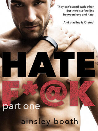 Hate F*@k: Part 1