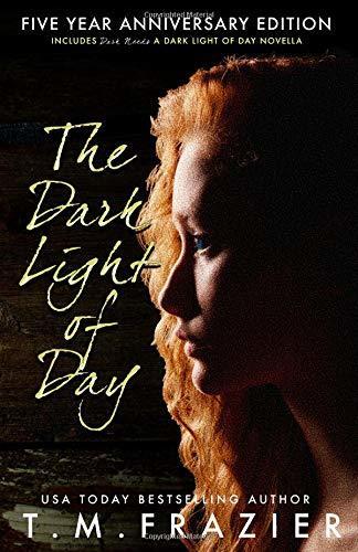 The Dark Light of Day (Five Year Anniversary Edition)