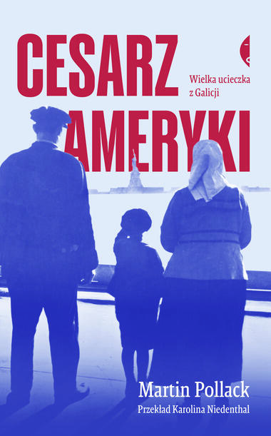 Cesarz Ameryki. Wielka ucieczka z Galicji