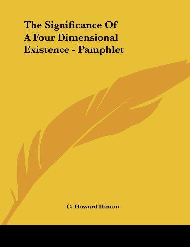 The Significance of a Four-Dimensional Existence (Pamphlet)