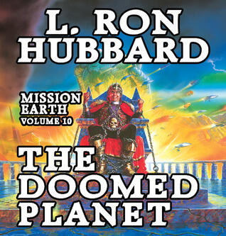 The Doomed Planet: Mission Earth (Volume 10)