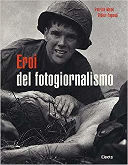Eroi del fotogiornalismo