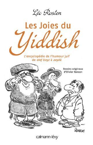 Les Joies du Yiddish: L'Encyclopédie de l'humour juif de alef bayz à zaydè (Albums et Beaux Livres)