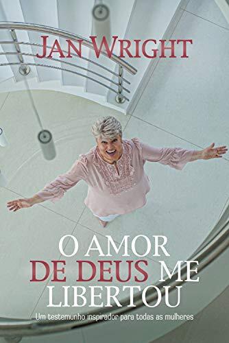 O Amor de Deus Me Libertou