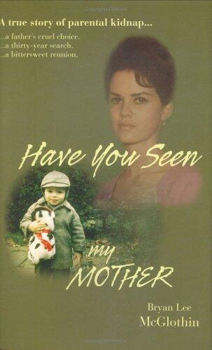 Have You Seen My Mother