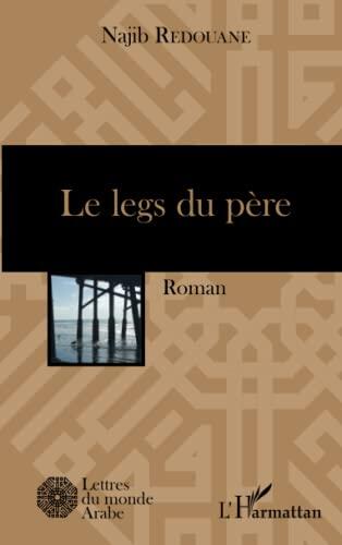 Le legs du père: Roman