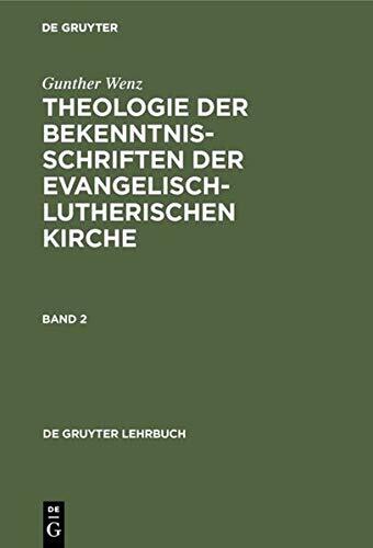 Wenz: Theologie D Bekenntnis-Schr.Bd 2 Geb Lg