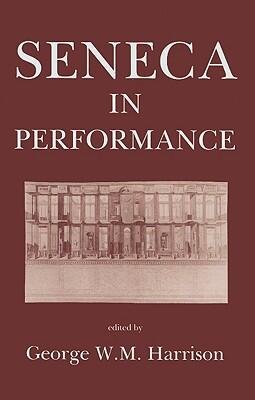 Seneca in Performance
