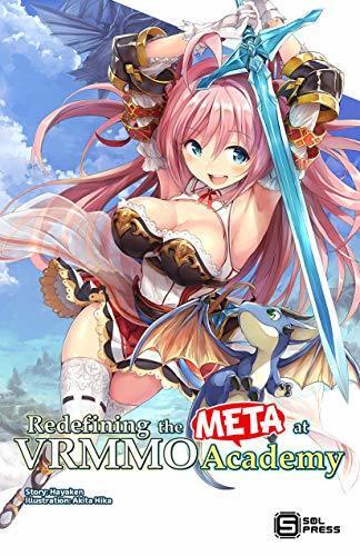Redefining the META at VRMMO Academy Light Novel