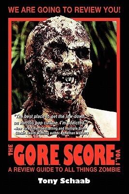 The G.O.R.E. Score Volume 1: A Review Guide To All things Zombie