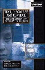 Text, Discourse and Context: Representations of Poverty in Britain