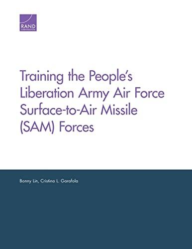 Training the People's Liberation Army Air Force Surface-to-Air Missile (SAM) Forces