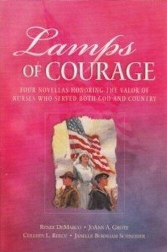 Lamps of Courage: Dim and Flaring Lamps; Home Fires Burning; A Light in the Night; Beside the Golden Door