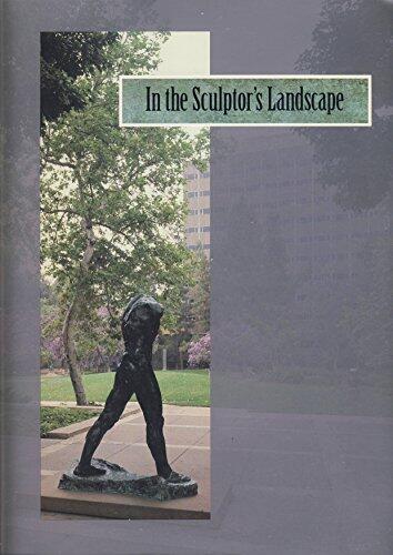 In the Sculptor's Landscape: Celebrating Twenty-Five Years of the Franklin D. Murphy Sculpture Garden