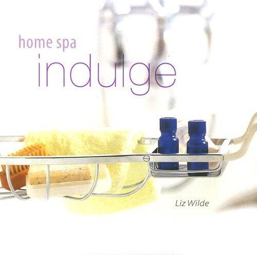 Home Spa: Indulge
