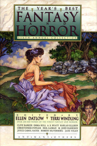 The Year's Best Fantasy and Horror: 6th annual collection