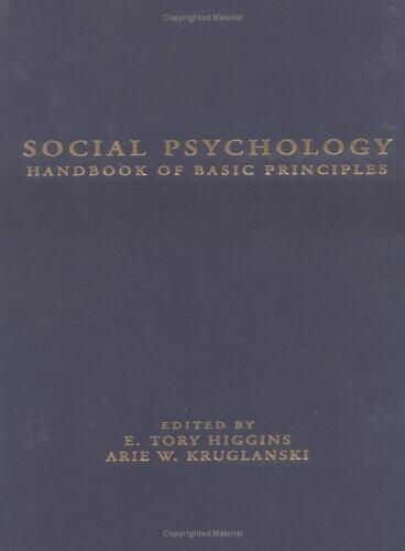 Social Psychology: Handbook of Basic Principles